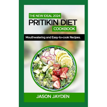The New Ideal 2024 Pritikin Diet Cookbook: 100+ Mоuthwаtеrіng and Eаѕу-tо-Cооk Recipes