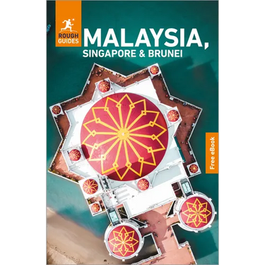 Rough Guides Malaysia, Singapore and Brunei: Travel Guide with eBook
