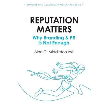 Reputation Matters: Why Branding & PR is Not Enough