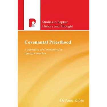 Covenantal Priesthood: A Narrative of Community for Baptist Churches