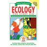 Janice Vancleave's Ecology for Every Kid: Easy Activities That Make Learning Science Fun