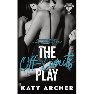 The Off-Limits Play: A College Sports Romance
