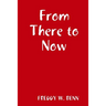 From There to Now