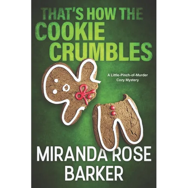 That's How The Cookie Crumbles: A Little-Pinch-of-Murder Cozy Mystery