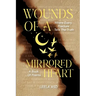 Wounds Of A Mirrored Heart