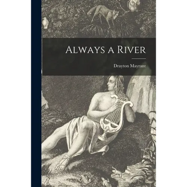 Always a River