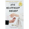 Love Relationship Breakup: Complexity of 3 Words 1 Life