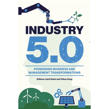 Industry 5.0: Pioneering Business and Management Transformations