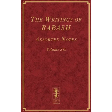 The Writings of RABASH - Assorted Notes - Volume Six