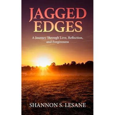 Jagged Edges: A Journey Through Love, Reflection, and Forgiveness