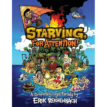 Starving, for Attention!: A Completely Legal Parody