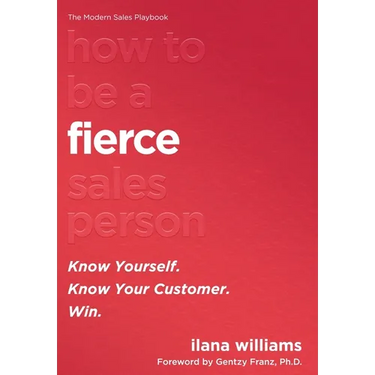 How to Be a FIERCE Salesperson
