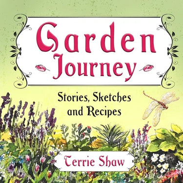 Garden Journey: Stories, Sketches and Recipes