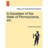 A Gazetteer of the State of Pennsylvania, etc.