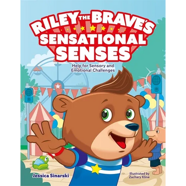 Riley the Brave's Sensational Senses: Help for Sensory and Emotional Challenges