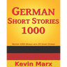 German Short Stories 1000: Master 1000 Words with 20 Short Stories