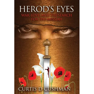 Herod's Eyes: War, Love, and the Search for the Messiah