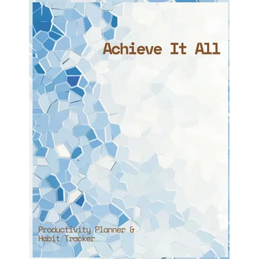 Achieve It All Productivity Plan ner and Habit Tracker Jou rnal