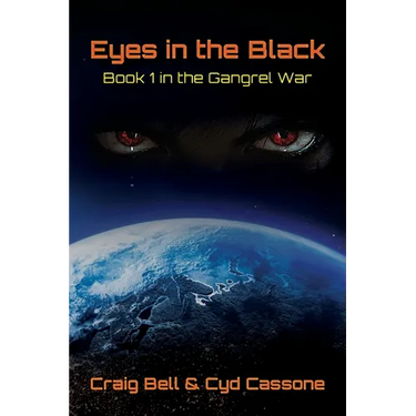 Eyes in the Black: Book 1 in the Gangrel War