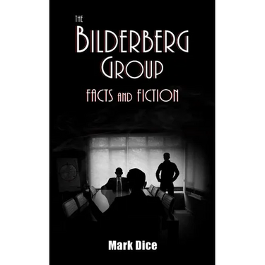 The Bilderberg Group: Facts & Fiction