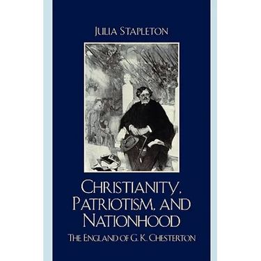 Christianity, Patriotism, and Nationhood: The England of G.K. Chesterton