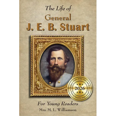 Life of General J. E. B. Stuart For Young Readers