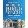 Pro Se Prisoner Guide to Build Wealth Taxes & Banking