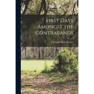 First Days Amongst the Contrabands