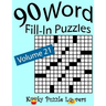 Word Fill-In Puzzles, Volume 21: 90 Puzzles