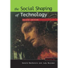 The Social Shaping of Technology