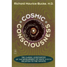 Cosmic Consciousness: A Study in the Evolution of the Human Mind