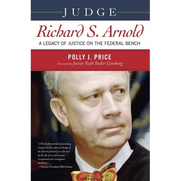 Judge Richard S. Arnold: A Legacy of Justice on the Federal Bench