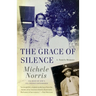 The Grace of Silence: A Family Memoir