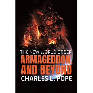 The New World Order, Armageddon, and Beyond