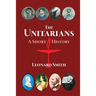 The Unitarians: A Short History