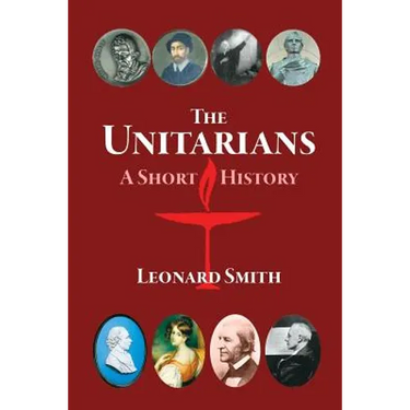 The Unitarians: A Short History