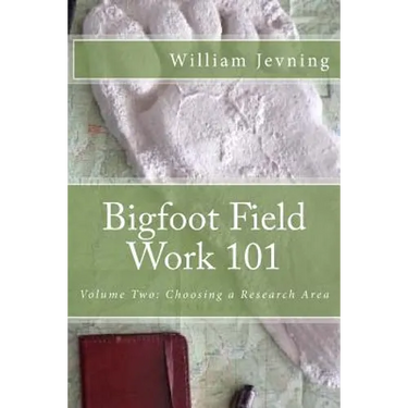 Bigfoot Field Work 101