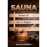 Sauna - How to Do it Right