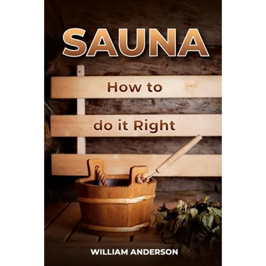 Sauna - How to Do it Right