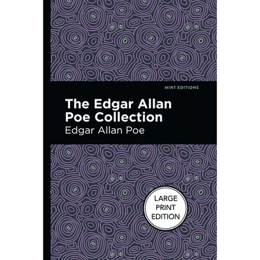 The Edgar Allan Poe Collection: Large Print Edition