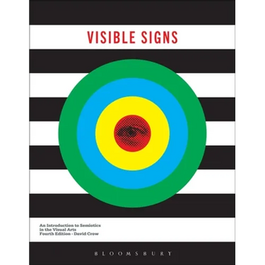 Visible Signs: An Introduction to Semiotics in the Visual Arts