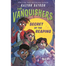The Vanquishers: Secret of the Reaping