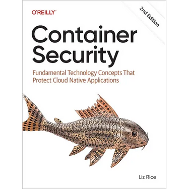 Container Security: Fundamental Technology Concepts That Protect Cloud Native Applications