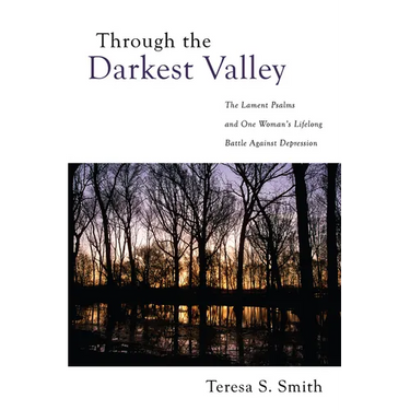 Through the Darkest Valley