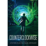 Counterclockwise: A Fiction-Atlas Time Travel Anthology