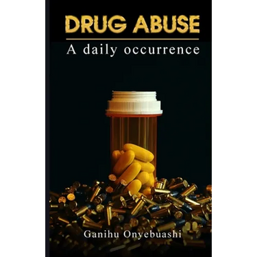 DRUG ABUSE, a daily occurence