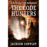 The Code Hunters: A Nicholas Foxe Adventure