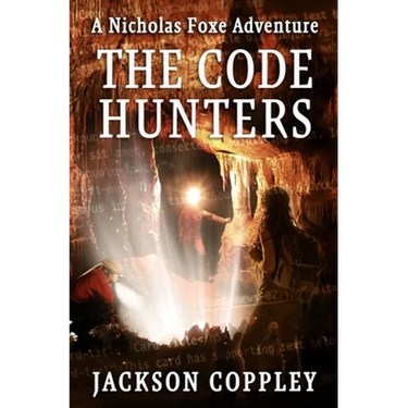 The Code Hunters: A Nicholas Foxe Adventure