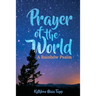 Prayer of the World: A Rainbow Psalm