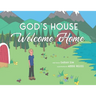 God's House, Welcome Home